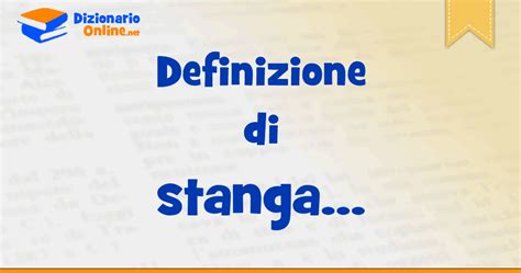 stanbgaa|stanga significato.